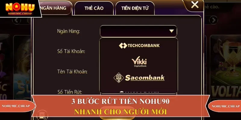3 bước rút tiền Nohu90 nhanh cho người mới