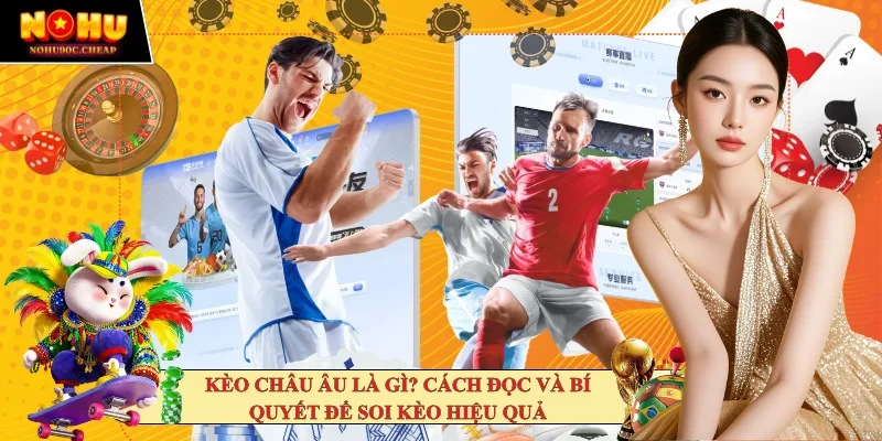 kèo châu Âu là gì