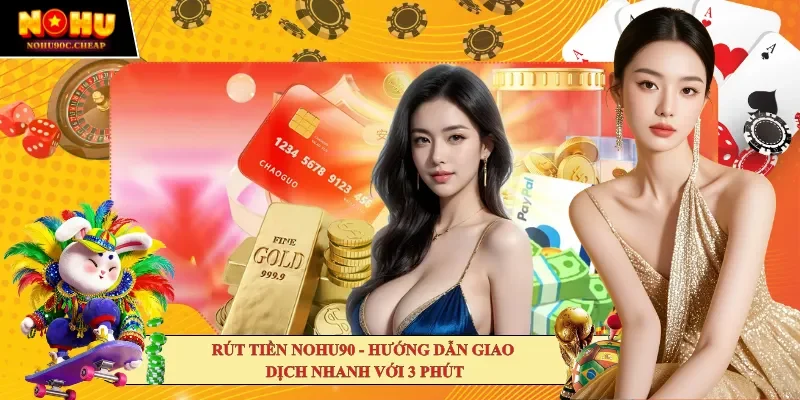 rút tiền Nohu90
